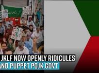 Even JKLF now openly ridicules PAK and puppet PoJK Govt