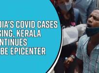 India's Covid cases rising, Kerala continues to be epicenter