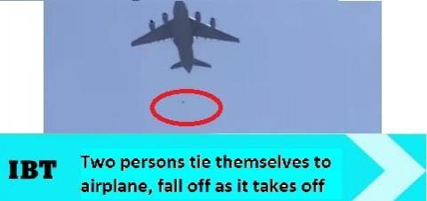 Two persons tie themselves to airplane wheel fall as it takes off from Afghanistan airport Falling off