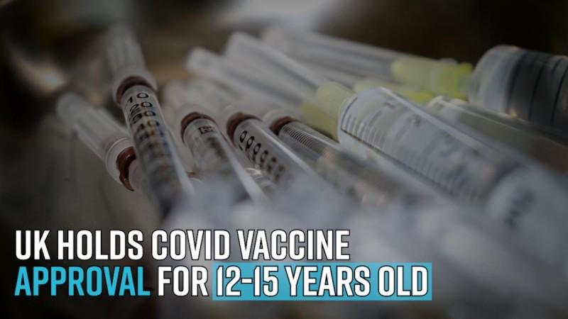 UK holds Covid vaccine approval for 12-15 years old