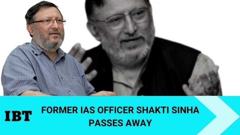 Shakti Sinha former IAS officer Shakti Sinha, IAS