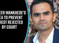 Sameer Wankhede's plea to prevent arrest rejected by Court