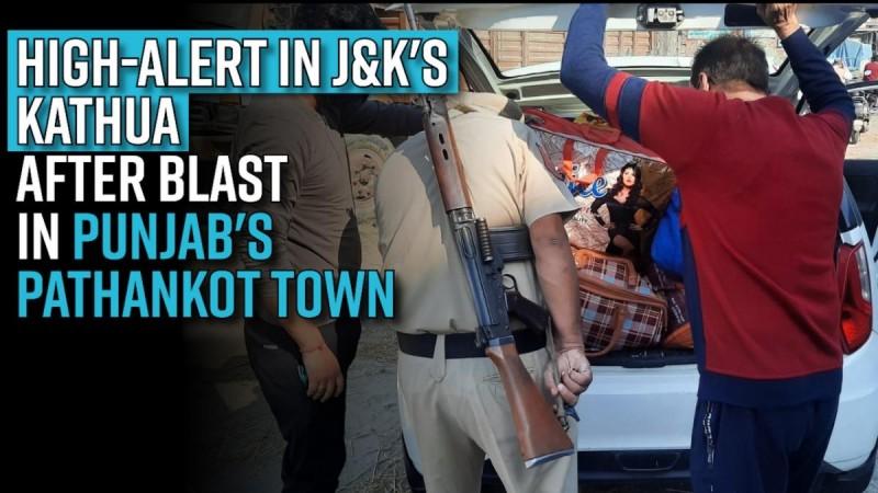 High-alert in J&K's Kathua after blast in Punjab's Pathankot town