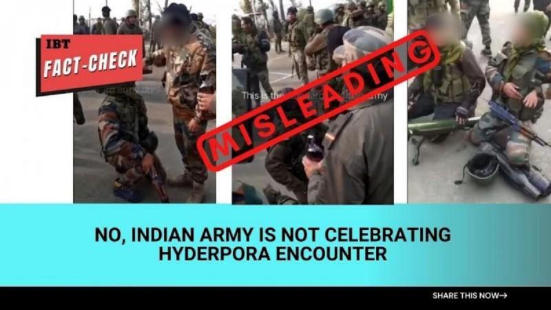 Fact check Indian army not enjoying hyderpora encounter