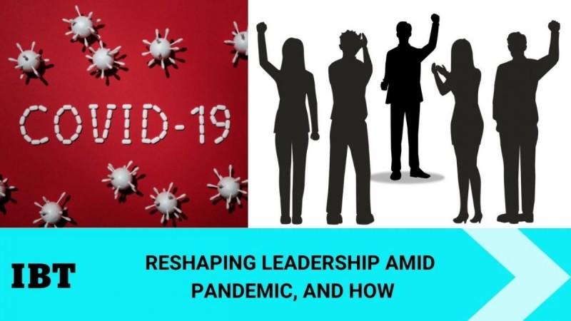Reshaping leadership parameters amidst perfect storm: What to expect?