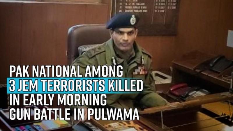 Pak national among three JeM terrorists killed in early morning gun battle in Pulwama