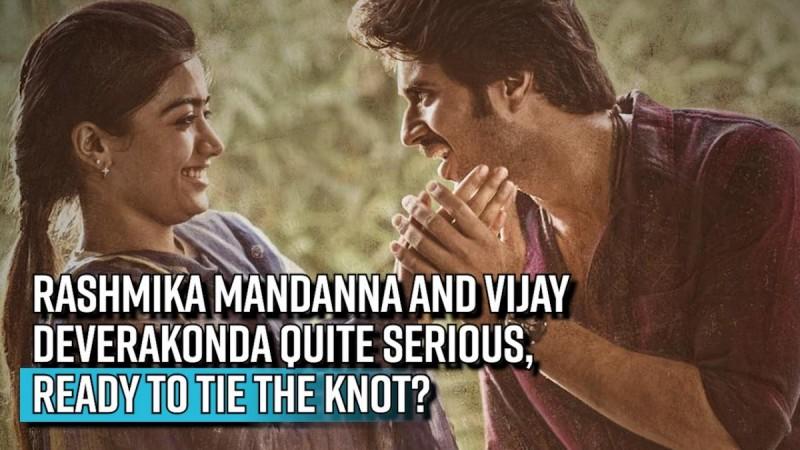 Rashmika Mandanna and Vijay Deverakonda quite serious, ready to tie the knot?