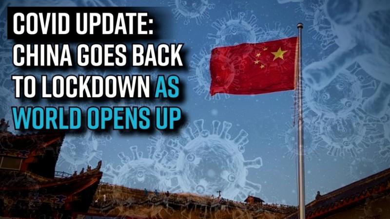 Covid update: China goes back to lockdown as world opens up