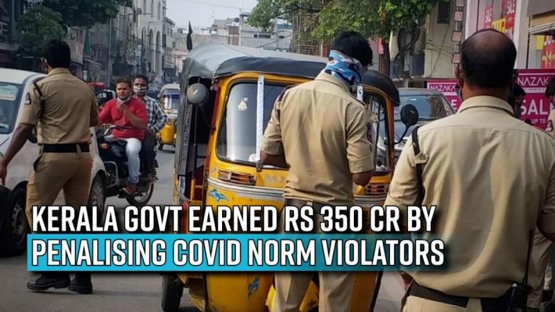 Kerala govt earns Rs 350 cr by penalising Covid norm violators