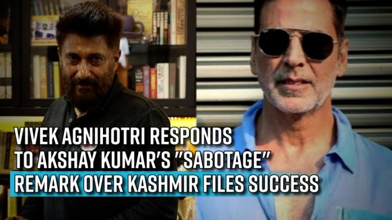 Vivek Agnihotri responds to Akshay Kumar's