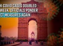 Delhi Covid cases doubled in a week to 366, officials ponder strict measures again