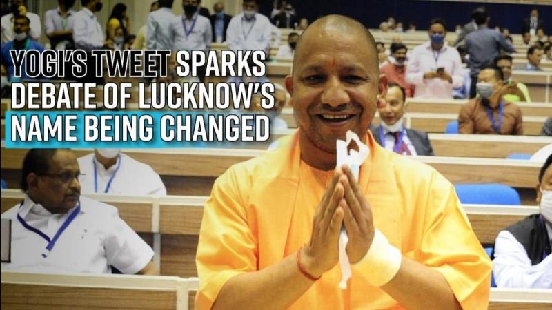 Yogi's tweet sparks debate of Lucknow's name being changed