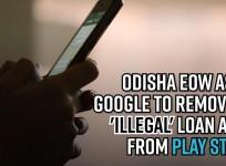 Odisha EOW asks Google to remove 45 'illegal' loan apps from Play Store