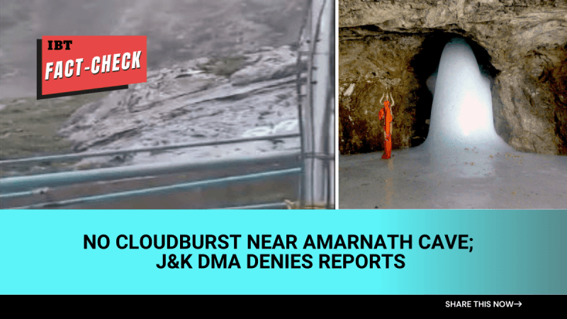 No cloudburst near Amarnath Cave; J&K DMA clarifies, says old video in circulation Fact check: No cloudburst near Amarnath Cave; J&K DMA clarifies, says old video in circulation