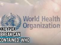 Monkeypox outbreak can be contained: WHO