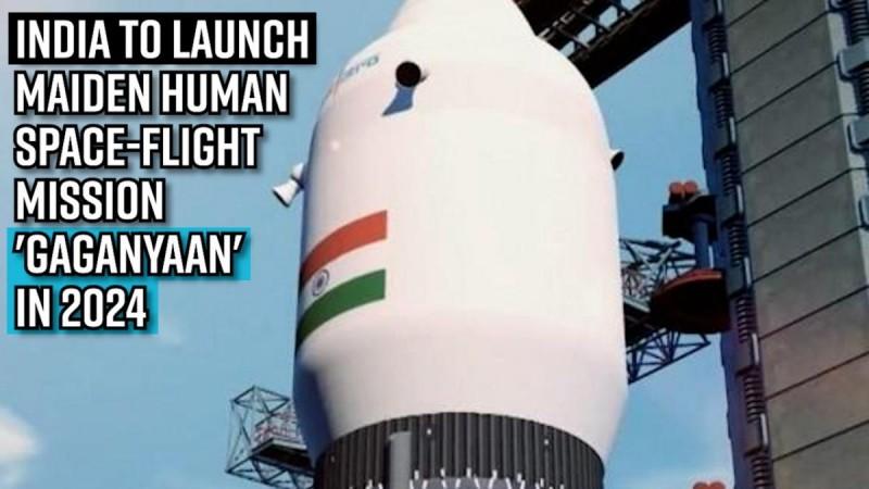 India to launch maiden human space-flight mission 'Gaganyaan' in 2024 India to launch maiden human space-flight mission 'Gaganyaan' in 2024