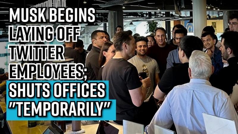 Musk begins laying off Twitter employees; shuts offices