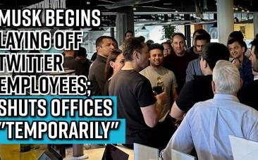 Musk begins laying off Twitter employees; shuts offices