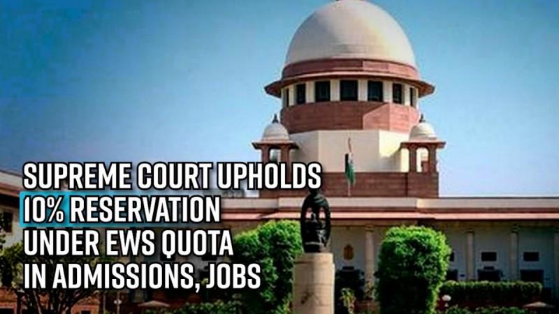 Supreme Court upholds 10% reservation under EWS quota in admissions, jobs