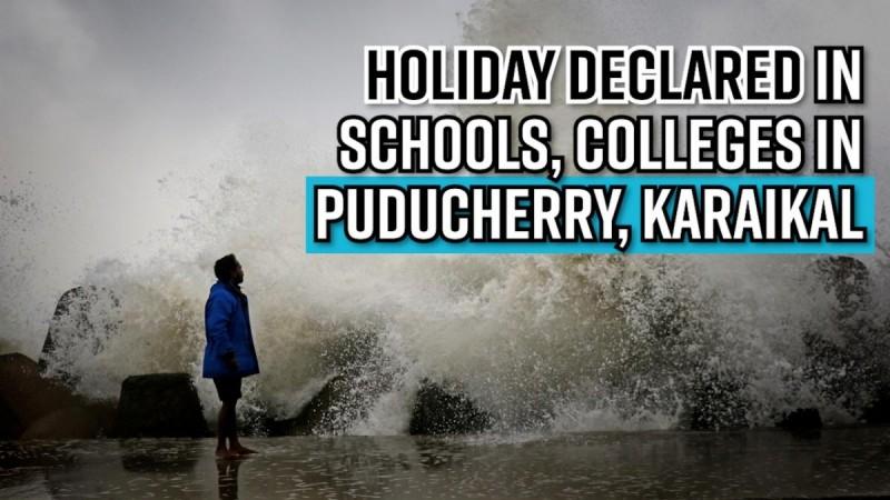 Cyclone 'Mandous': Holiday declared in schools, colleges in Puducherry, Karaikal