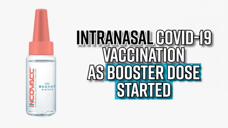 Intranasal Covid-19 vaccination as booster dose Started