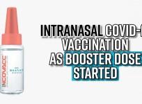 Intranasal Covid-19 vaccination as booster dose Started
