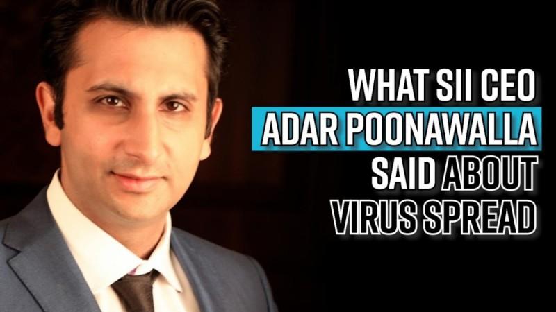 'Covid situation in India...': What SII CEO Adar Poonawalla said about virus spread