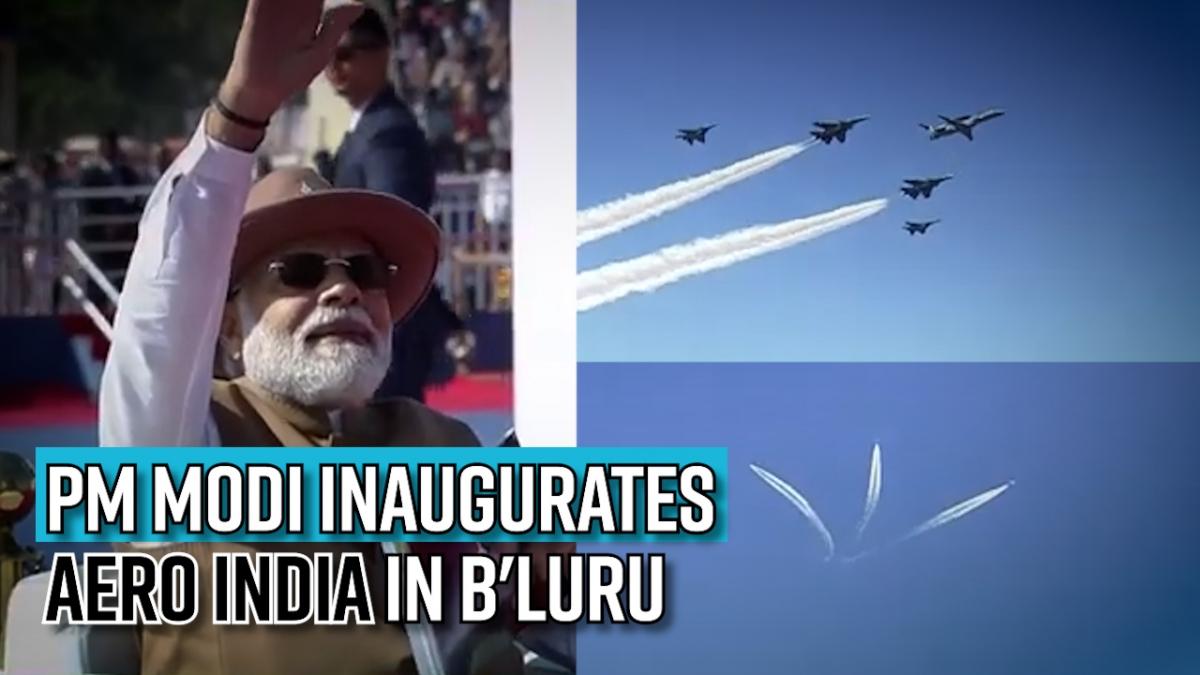 PM Modi Inaugurates Aero India In B'luru; Marks Rise Of Self-reliant ...