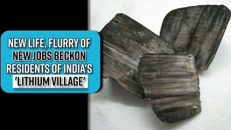 New life, flurry of new jobs beckon residents of India's 'lithium village'