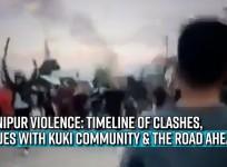 Manipur violence: Timeline of clashes, issues with Kuki community & the road ahead