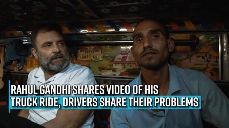 Rahul Gandhi shares video of his truck ride from Murthal to Ambala, drivers share their problems