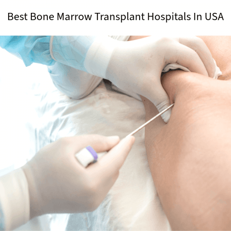 Best Bone Marrow Transplant Hospitals In USA