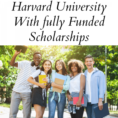 Harvard University With fully Funded Scholarships