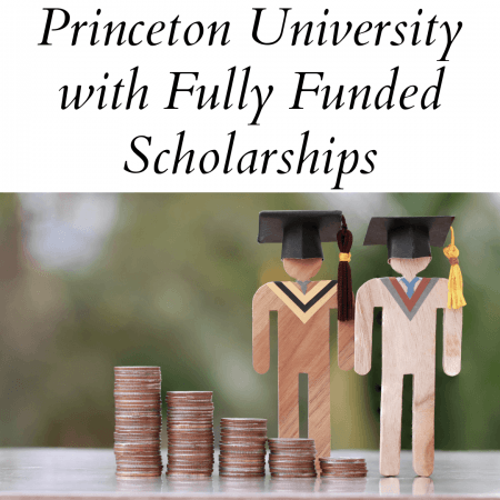 Princeton University with Fully Funded Scholarships