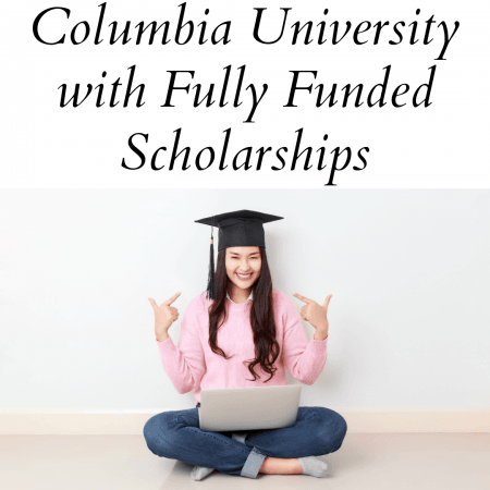 Columbia University with Fully Funded Scholarships