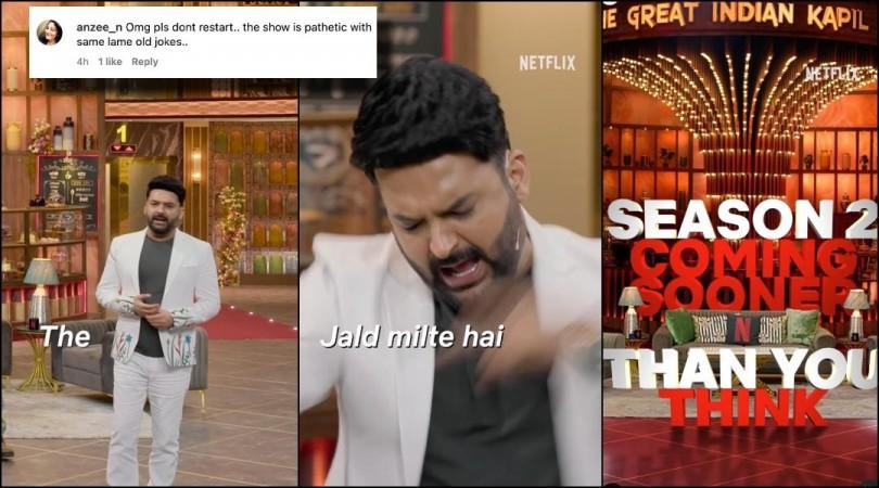 'Don't bring it back, show is pathetic, same lame old jokes': Fans unhappy as Netflix India announces season 2 of The Great Indian Kapil Show 'Don't bring it back, show is pathetic, same lame old jokes': Fans unhappy as Netflix India announces season 2 of The Great Indian Kapil Show