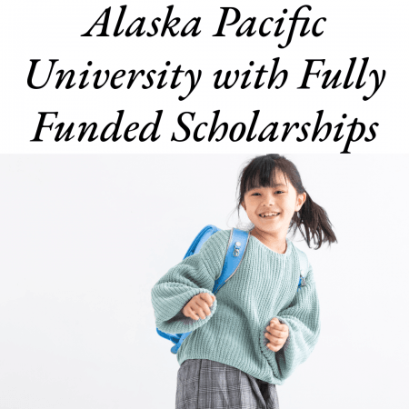 Alaska Pacific University with Fully Funded Scholarships