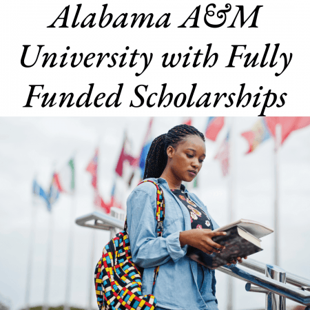 Alabama A&M University with Fully Funded Scholarships