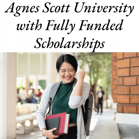 Agnes Scott University with Fully Funded Scholarships