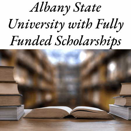 Albany State University with Fully Funded Scholarships
