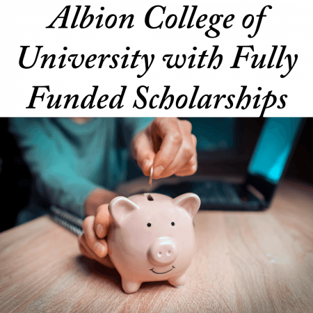 Albion College of University with Fully Funded Scholarships
