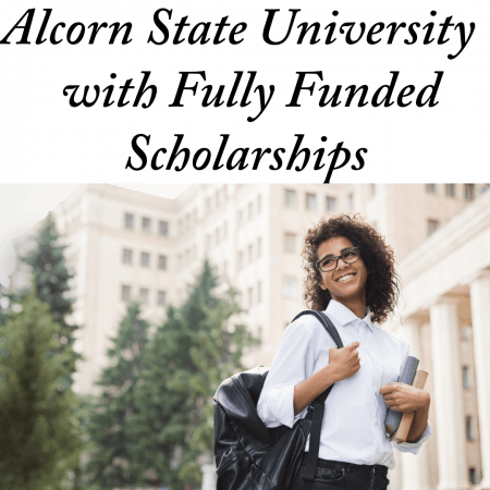 Alcorn State University with Fully Funded Scholarships