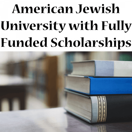 American Jewish University with Fully Funded Scholarships