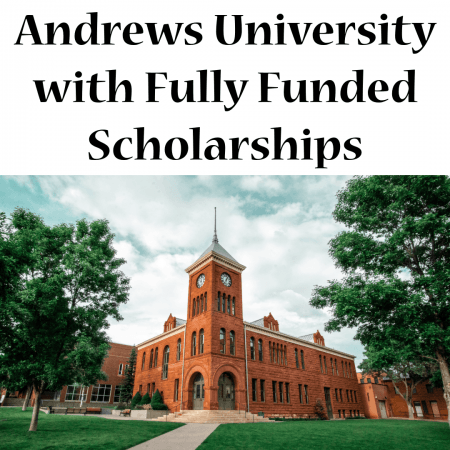 Andrews University with Fully Funded Scholarships