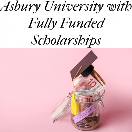 Asbury University with Fully Funded Scholarships