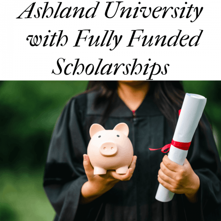 Ashland University with Fully Funded Scholarships