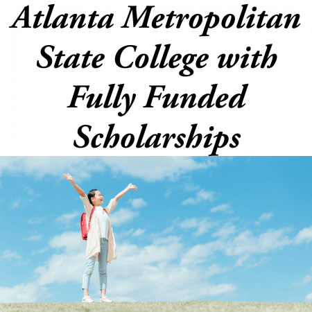 Atlanta Metropolitan State College with Fully Funded Scholarships