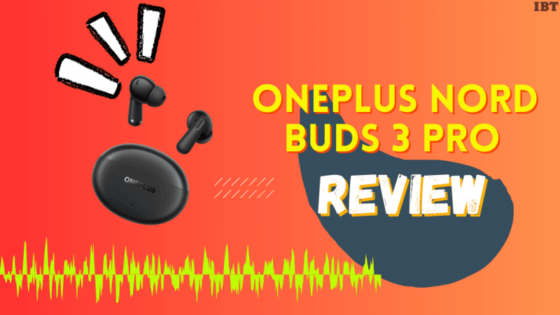 OnePlus Nord Buds 3 Pro review