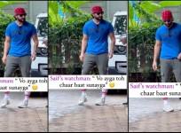 'Woh Chaar baat sunaega..:' Saif Ali Khan's watchman warns paps to not shoot as the actor will get angry and scold him