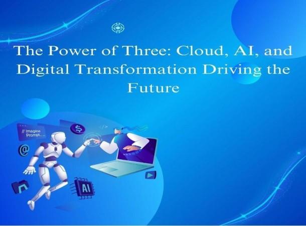 Cloud, AI, and Digital Transformation